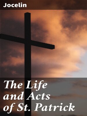 cover image of The Life and Acts of St. Patrick